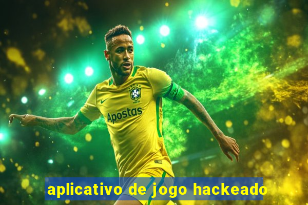 aplicativo de jogo hackeado